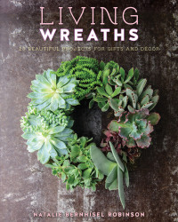 Natalie Bernhisel Robinson — Living Wreaths