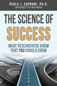 Caproni, Paula J — The Science of Success: What Researchers Know that You Should Know