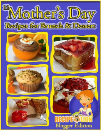 RecipeLion Editors — 12 Mother's Day Recipes for Brunch and Dessert