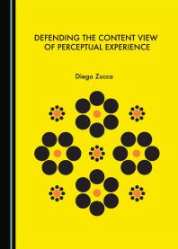 Diego Zucca — Defending the Content View of Perceptual Experience