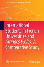 Cui Bian (auth.) — International Students in French Universities and Grandes Écoles: A Comparative Study