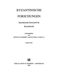 Adolf M. Hakkert, Walter E. Kaegl Jr. — Byzantinische Forschungen - Band XXI