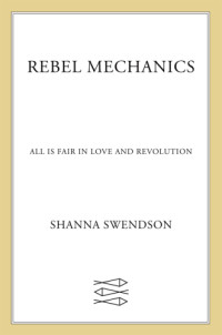 Shanna Swendson — Rebel Mechanics