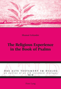 Shamai Gelander — The Religious Experience in the Book of Psalms