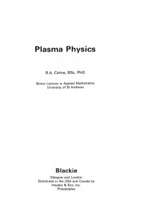 R. A. Cairns BSc, PhD (auth.) — Plasma Physics