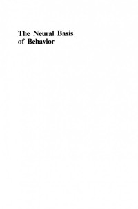 Adrian R. Morrison (auth.), Alexander L. Beckman Ph.D. (eds.) — The Neural Basis of Behavior