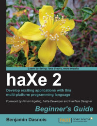 Benjamin Dasnois — haXe 2 Beginner's Guide