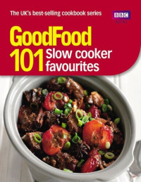 Sarah Cook — Good Food: Slow Cooker Favourites: Triple-tested Recipes