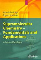 Katsuhito Ariga; Toyoki Kunitake — Supramolecular chemistry