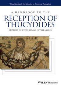 Morley, Neville(Contributor) — A Handbook to the Reception of Thucydides