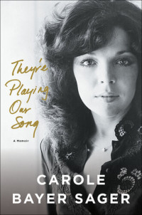 Carole Bayer Sager — They're Playing Our Song