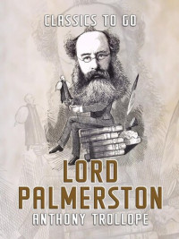 Anthony Trollope — Lord Palmerston