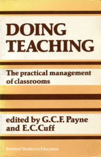 G.C. Payne, E. C. Cuff — Doing Teaching: Practical Management of Classrooms