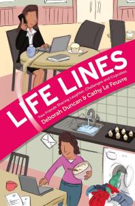 Deborah Duncan; Cathy Le Le Feuvre Cathy — Life Lines : Two Friends Sharing Laughter, Challenges and Cupcakes