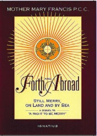 Mary Francis — Forth And Abroad: Still Merry On Land And By Sea