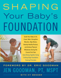 Jen Goodman, Hy Bender — Shaping Your Baby's Foundation