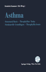 Prof. Dr. K. Morgenroth (auth.), Prof. Dr. med. Friedrich Kummer (eds.) — Asthma: Structural Basis — Theophylline Today / Strukturelle Grundlagen — Theophyllin heute