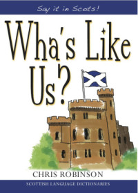 Robinson Ch. — Wha's Like Us? (Say It in Scots!)