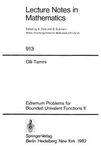 Olli Tammi (auth.) — Extremum Problems for Bounded Univalent Functions II