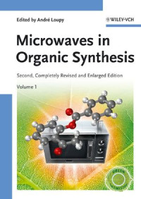 André Loupy — Microwaves in Organic Synthesis, Second Edition