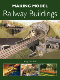 Andy McMillan — Making Model Railway Buildings
