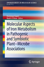 Dominique Expert (auth.), Dominique Expert, Mark R. O'Brian (eds.) — Molecular Aspects of Iron Metabolism in Pathogenic and Symbiotic Plant-Microbe Associations