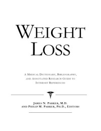 Health Publica Icon Health Publications — Weight Loss - A Medical Dictionary, Bibliography, and Annotated Research Guide to Internet References