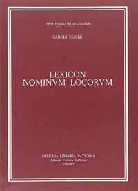 Carolus Egger — Lexicon nominum locorum