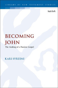Kari  Syreeni — Becoming John: The Making of a Passion Gospel