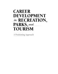 Robert B Kauffman — Career development in recreation, parks, and tourism : a positioning approach