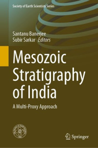 Santanu Banerjee, Subir Sarkar — Mesozoic Stratigraphy of India: A Multi-Proxy Approach