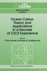 R. W. Austin (auth.), Vittorio Barale, Peter M. Schlittenhardt (eds.) — Ocean Colour: Theory and Applications in a Decade of CZCS Experience