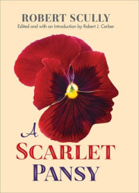 Robert Scully, Robert J. Corber — A Scarlet Pansy