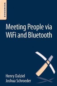 Joshua Schroeder, Henry Dalziel — Meeting People via WiFi and Bluetooth