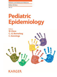 Wieland Kiess (editor); Chris Gennings (editor); Carl-Gustaf Bornehag (editor) — Pediatric Epidemiology