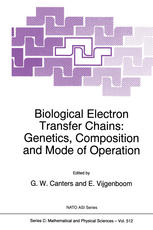 P. L. Dutton, X. Chen, C. C. Page, S. Huang, T. Ohnishi, C. C. Moser (auth.), G. W. Canters, E. Vijgenboom (eds.) — Biological Electron Transfer Chains: Genetics, Composition and Mode of Operation