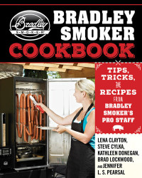 Lena Clayton — The Bradley Smoker Cookbook