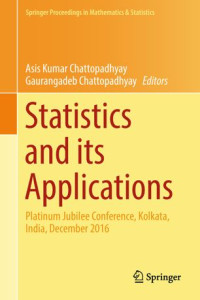 Asis Kumar Chattopadhyay, Gaurangadeb Chattopadhyay — Statistics and its Applications: Platinum Jubilee Conference, Kolkata, India, December 2016