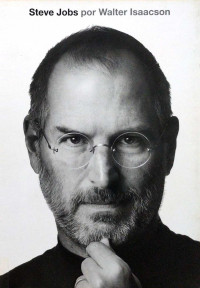 Walter Isaacson — Steve Jobs: a biografia