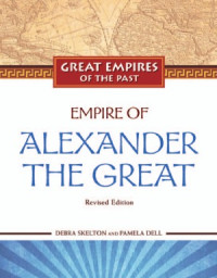 Debra Skelton, Pamela Dell — Empire of Alexander The Great