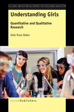 Dale Rose Baker (auth.) — Understanding Girls: Quantitative and Qualitative Research