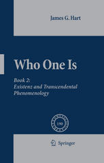James G. Hart (eds.) — Who One Is: Existenz and Transcendental Phenomenology
