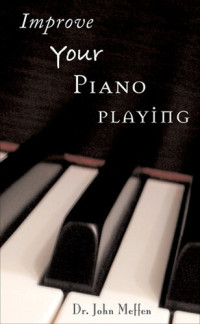 John Meffen — Improve Your Piano Playing