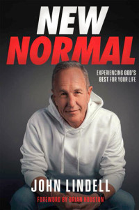 John Lindell — New Normal: Experiencing God's Best for Your Life