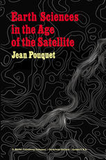 Jean Pouquet (auth.) — Earth Sciences in the Age of the Satellite
