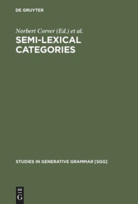 Norbert Corver (editor); Henk van Riemsdijk (editor) — Semi-lexical Categories: The Function of Content Words and the Content of Function Words