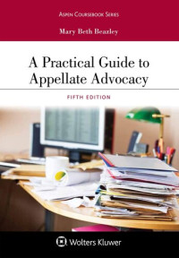 Mary Beth Beazley — A Practical Guide to Appellate Advocacy