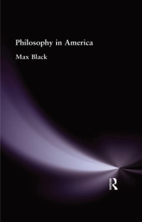 Black, Max — Philosophy in America