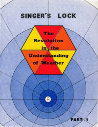 Oscar Singer, Daniel bender — Singer's Lock: The Revolution in the Understanding of Weather