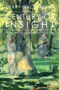 Derry Macdiarmid; Sue MacDiarmid — Century of Insight : The Twentieth Century Enlightenment of the Mind